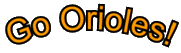 Go Orioles!